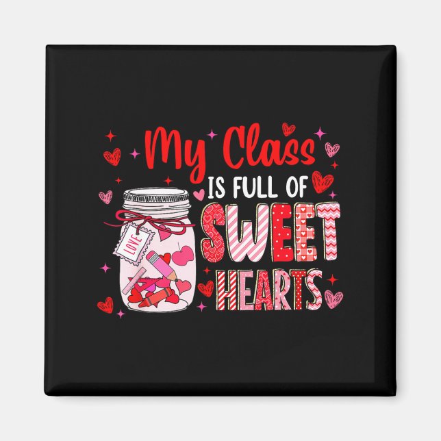 Valentines Day Teacher Kids My Cl Is Full Of Sweet Magnet (Vorne)