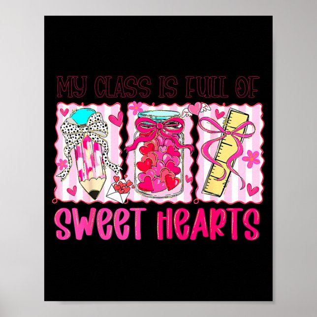 Valentines Day Teacher Kids My Cl Is Full Of Sweet Poster (Vorne)