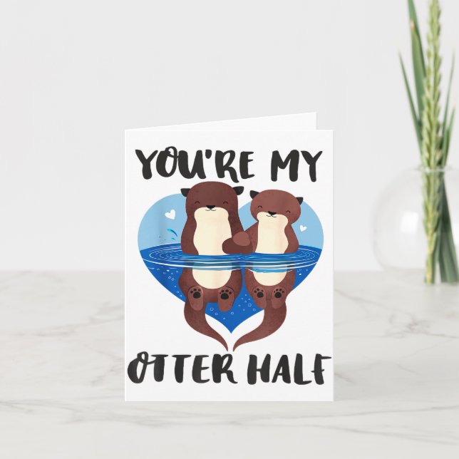 Valentine's Day You’re My Otter Half Love Pun Cute Karte (Vorderseite)