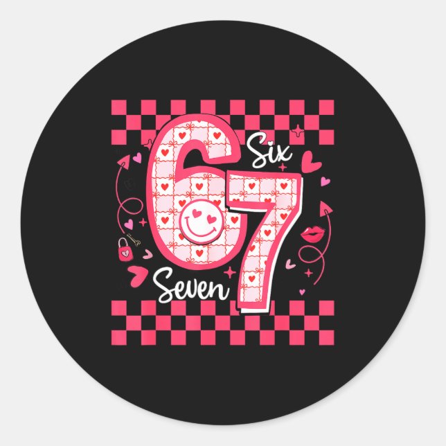 Valentines Funny 67 Six Seven Meme 6 7 Women Girls Runder Aufkleber (Vorderseite)