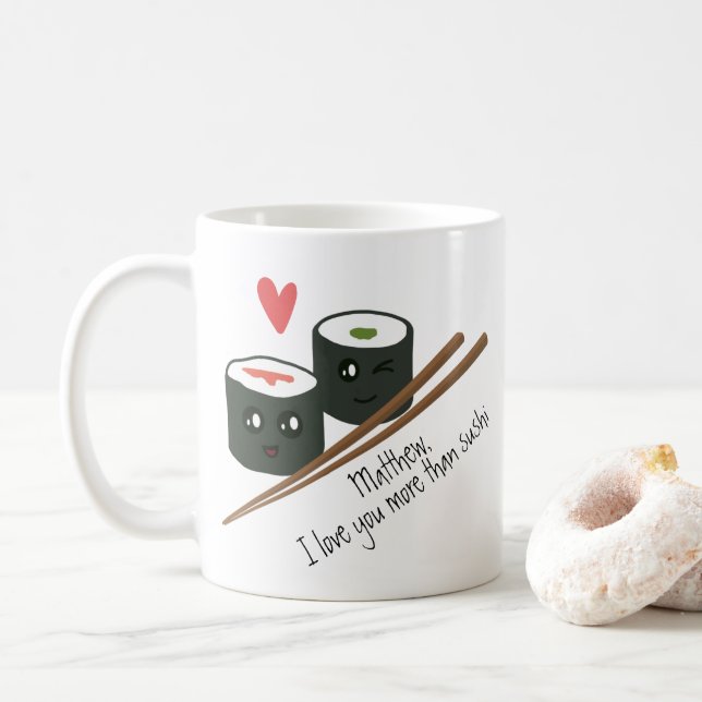 Valentines I Liebe Sie mehr als Sushi Kawaii Kaffeetasse (Mit Donut)