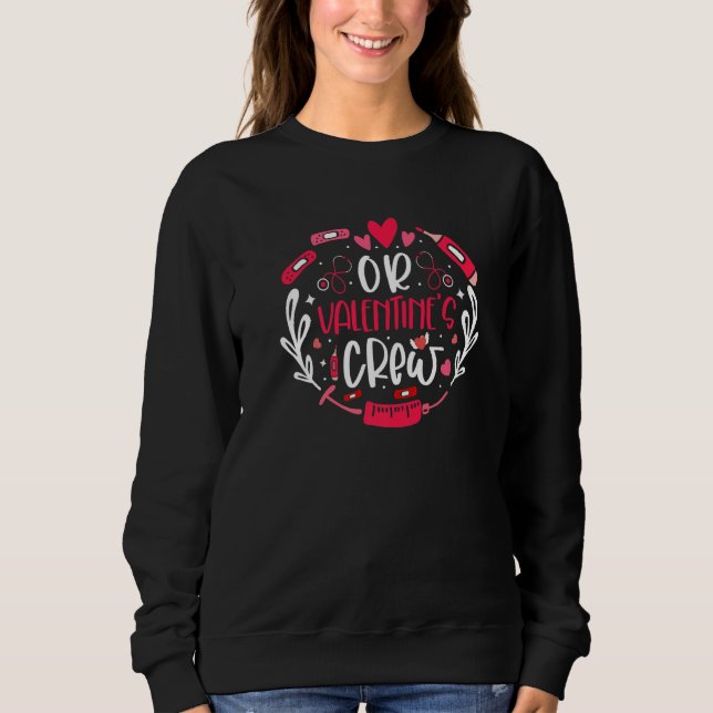 Valentine's OR Nurse Crew Stethoscope Operating Ro Sweatshirt (Vorderseite)