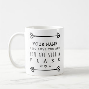 Valentines personnalisées Drôle Mug - Flake