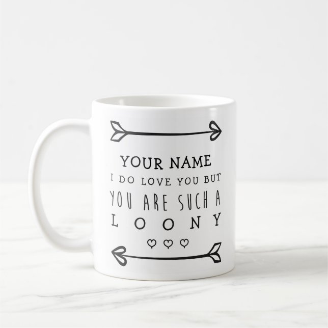Valentines personnalisées Drôle Mug - Loony (Gauche)