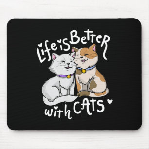 Valentins katzenlanges Leben ist besser mit Katzen Mousepad