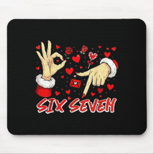 Valentins Six Seven 67 Lustiges Meme 6 7 Frauen Mä Mousepad