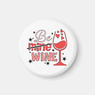 Valentinsgeschenk Sei Mein Wein Magnet