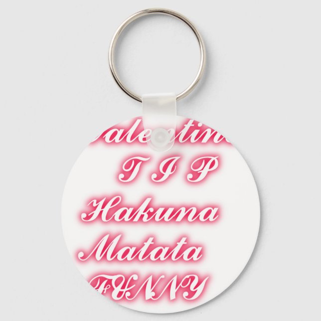 Valentinspitze hakunamatata lustige romantische Fa Schlüsselanhänger (Vorderseite)