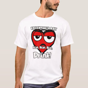 Valentinstag bla bla blah Drink! T-Shirt