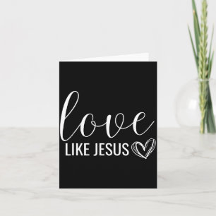 Valentinstag Christliche Liebe wie Jesus Karte