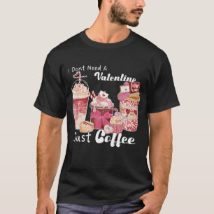 Valentinstag Kaffee Funny T-Shirt