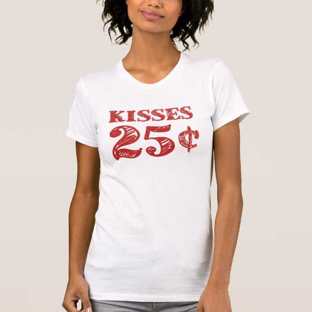 Valentinstag küsst 25 Cents T-Shirt (Vorderseite)