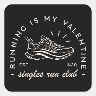 Valentinstag Läufer lustige Single Zitate Quadratischer Aufkleber