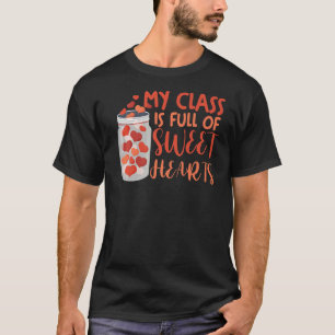Valentinstag Lehrerin meine Klasse ist voll von Sc T-Shirt