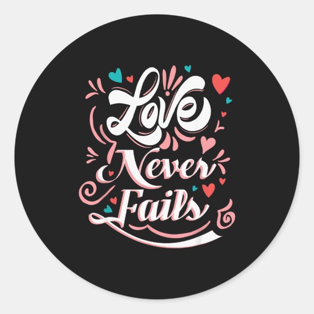 Valentinstag Love Never Fails Runder Aufkleber (Vorderseite)