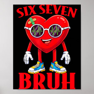 Valentinstag Lustig Sechs Sieben Bruh Meme 67 Herz Poster