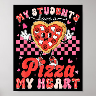 Valentinstag Meine Schüler haben einen Pizza-Lehre Poster