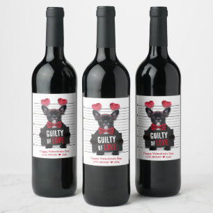 Valentinstag Mugshot Guilty Liebe Hund Funny Weinetikett