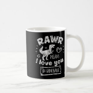 Valentinstag T-Rex Rawr bedeutet Ich liebe Dich au Kaffeetasse