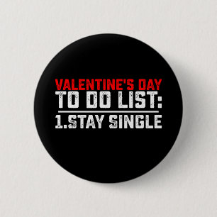 Valentinstag-To-Do-Liste Single bleiben Lustig Button