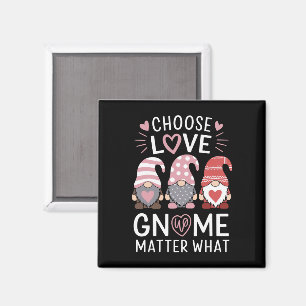 Valentinstag Wähle Liebe Gnom egal was Magnet