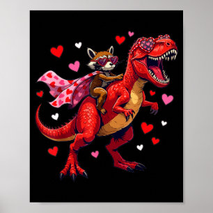 Valentinstag-Waschbär reitet auf T-Rex-Dinosaurier Poster