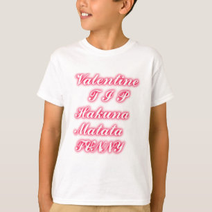 Valentinstipp: Hakuna Matata Lustiger Text Kunst D T-Shirt