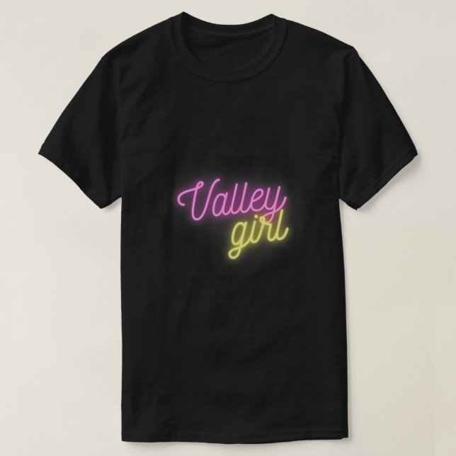 Valley Girl 80er Throwback - Funny Girl T - Shirt (Design vorne)