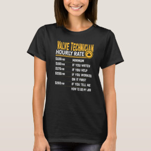 Valve Technician Stundenlotseningenieur T-Shirt