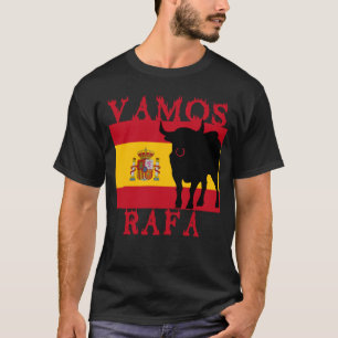 Vamos Rafa mit Flagge von Spanien T-Shirt