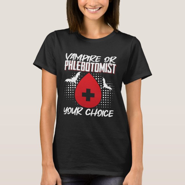 Vampir oder Phlebotomist Phlebotomy Tech Techniker T-Shirt (Vorderseite)