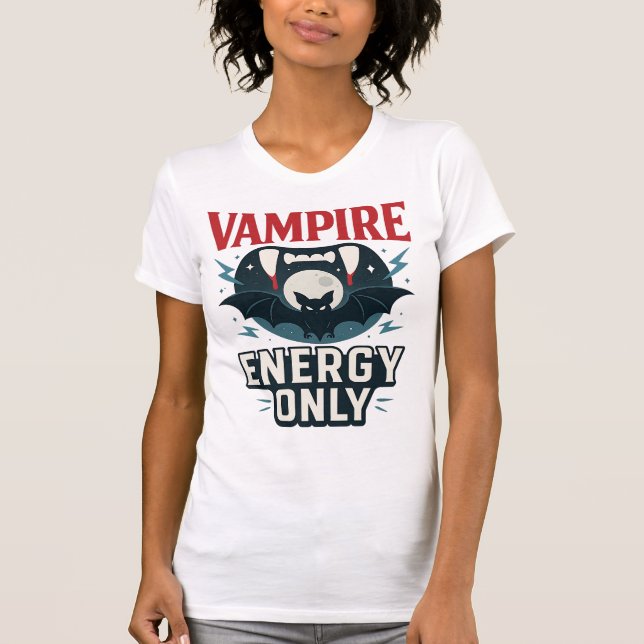 Vampire Energy Only - halloween  T-Shirt (Vorderseite)