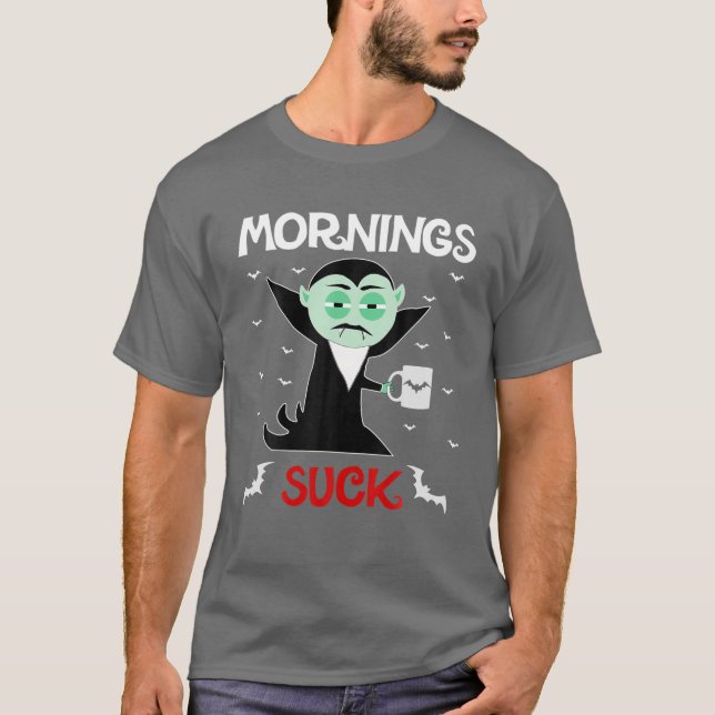 Vampire Mornings Sind zum Kotzen Halloween-Kostüm T-Shirt (Vorderseite)