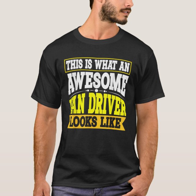 Van Driver Job Title Employee Funny Worker Van Dri T-Shirt (Vorderseite)