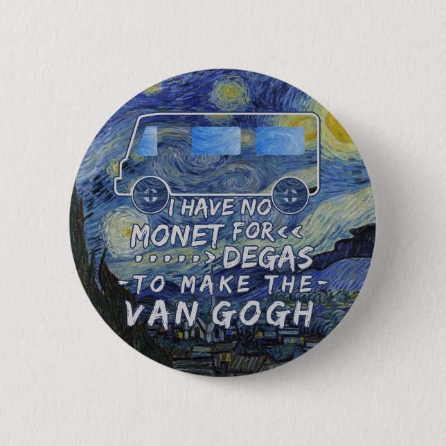 Van Gogh Monet entgasen lustiges Button (Vorderseite)
