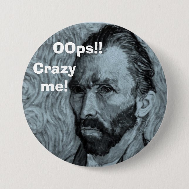 Van Gogh OOps!! , Verrückt ich! Button (Vorderseite)