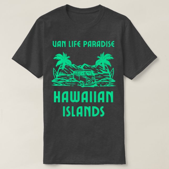 Van Life Paradise Hawaiian Islands - Hemd T-Shirt (Design vorne)