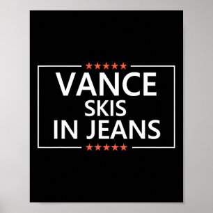 Vance Skifahren in Jeans Lustiges Skifahren Anti J Poster
