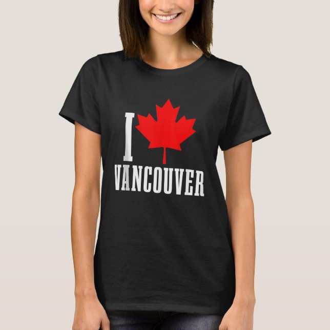 Vancouver BC Canada Maple Leaf Canadian Flag Pride T-Shirt (Vorderseite)