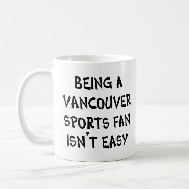 vancouver sports fan, being kaffeetasse (Links)