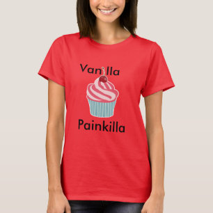 Vanilla Painkilla Humoraler Cupcake anpassbar T-Shirt