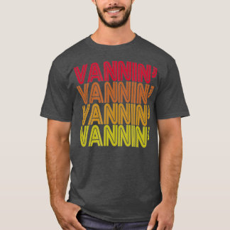 VANNIN T Shirt Retro Vanner Vanning Nation Van