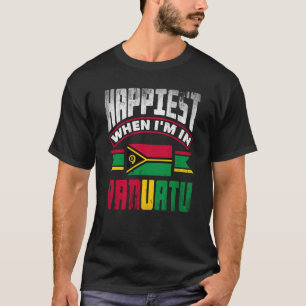 Vanuatu Vanuatuan Vanuatu Flag am glücklichsten we T-Shirt