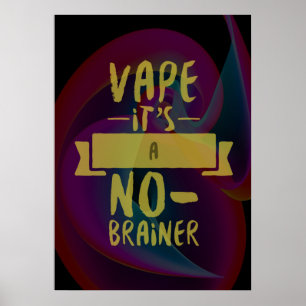 Vape No Brainer Premium Poster