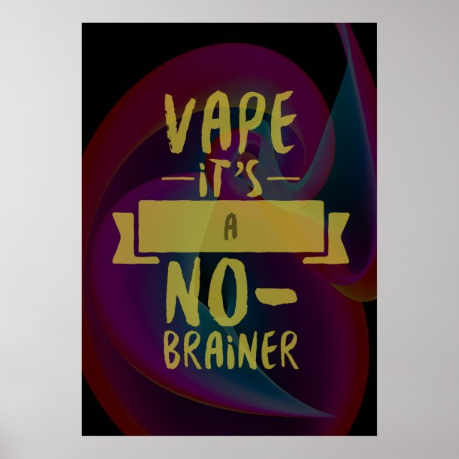 Vape No Brainer Premium Poster (Vorne)