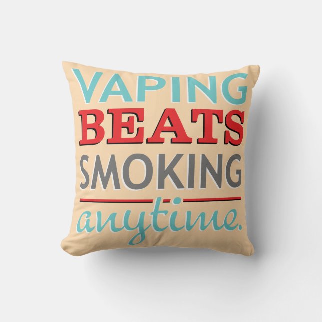 Vaping Schläge, die jederzeit rauchen Kissen (Vorderseite)