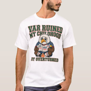 VAR Hat Meine Kindheit Im Fußball Zerstört Lustig T-Shirt