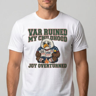 VAR Hat Meine Kindheit Im Fußball Zerstört Lustig T-Shirt