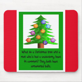 Vasectomy-= Weihnachtsbälle Mousepad