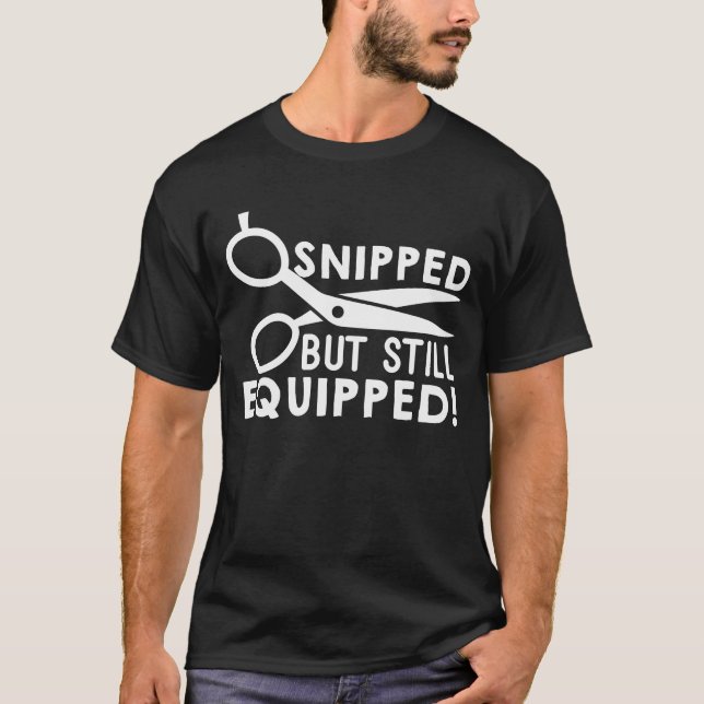 Vasektomie-Operation beschnitten, aber immer noch  T-Shirt (Vorderseite)